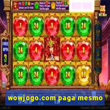 wowjogo.com paga mesmo